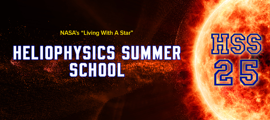 Applications Open for the 2025 NASA Heliophysics Summer School (Deadline: Jan. 31, 2025)